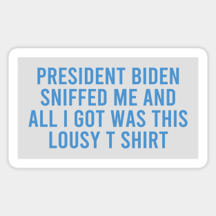 Joe Biden Sniffed Me Sticker